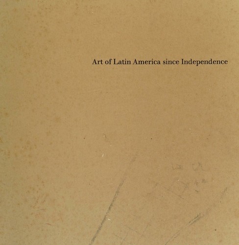 Art of Latin America Since Independence