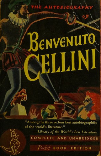 The Autobiography of Benvenuto Cellini