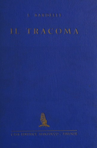 Il tracoma (contributo alla diagnosi, cura e profilassi)