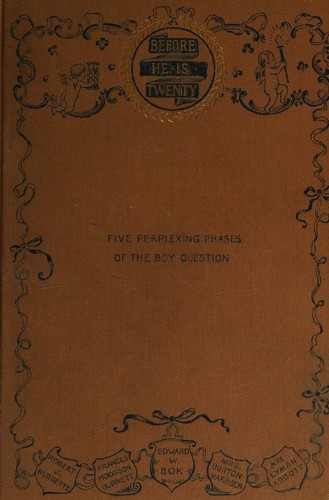 Before He is Twenty; Five Perplexing Phases of the Boy question Considered