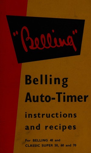 Belling Auto-Timer Instructions and Recipes (For Belling 48 and Classic Super 50, 60, 70)