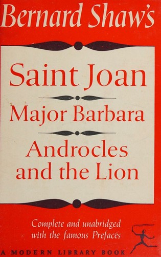 BERNARD SHAW'S SAINT JOAN [With] MAJOR BARBARA [With] ANDROCLES And The LION. Modern Library # 294.