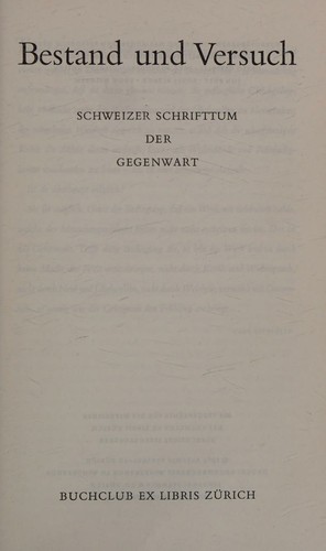 Bestand und Versuch. Schweizer Schrifttum der Gegenwart. Lettres Suisses d`aujourd`hui. Lettere Elvetiche d`oggi. Vuschs Svizras da nos Temp. Hrsg. von Bruno Mariacher und Friedrich Witz.