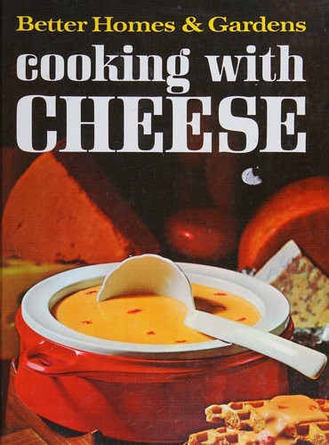 Better Homes & Gardens Cooking With Cheese