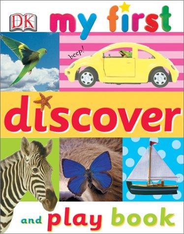 My first discover and play book