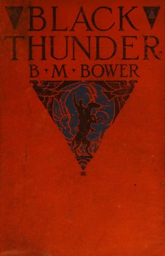 Black Thunder by B.M. Bower by B.M. Bower