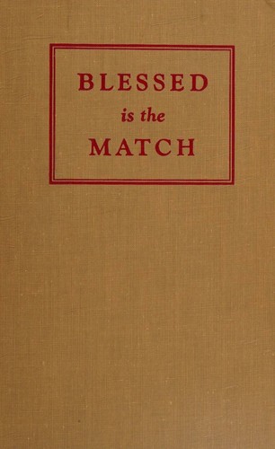 Blessed is the match