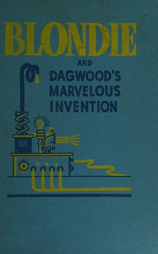 Blondie and Dagwood's marvelous invention;
