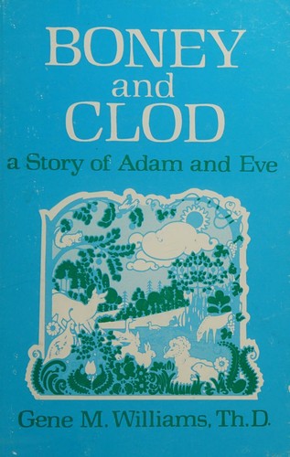 Boney and Clod a Story of Adam and Eve