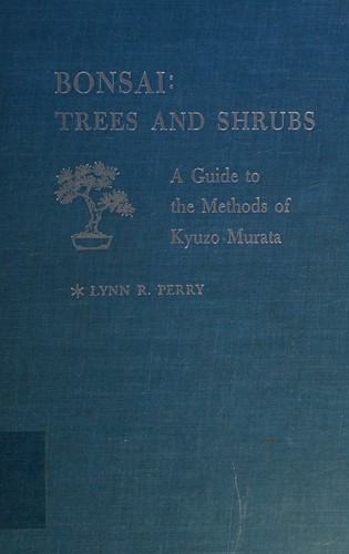 Bonsai : Trees and Shrubs