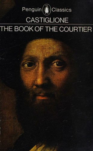 The book of the courtier (The Penguin Classics)