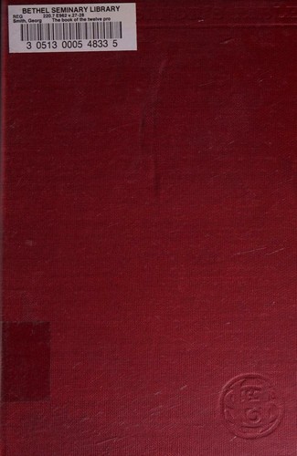 The Book of the Twelve Prophets commonly called the Minor, Volume 1