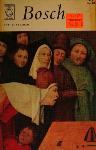Bosch by Anthony Bosman (Hieronymus Bosch)