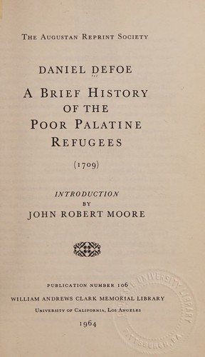 A brief history of the poor Palatine refugees (1709) (Augustan Reprint Society. Publication)