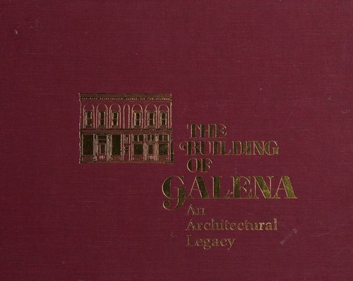 The building of Galena