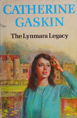 The Lynmara Legacy by Catherine Gaskin