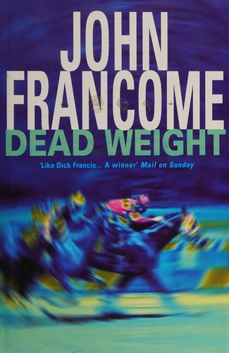[ DEAD WEIGHT BY FRANCOME, JOHN](AUTHOR)PAPERBACK