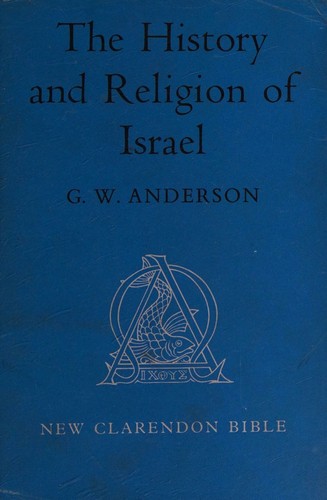 The history and religion of Israel, (New Clarendon Bible: Old Testament)
