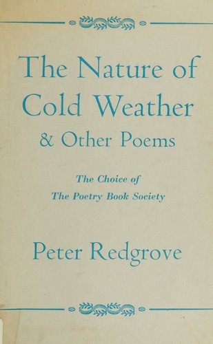 The nature of cold weather, and other poems / Peter Redgrove