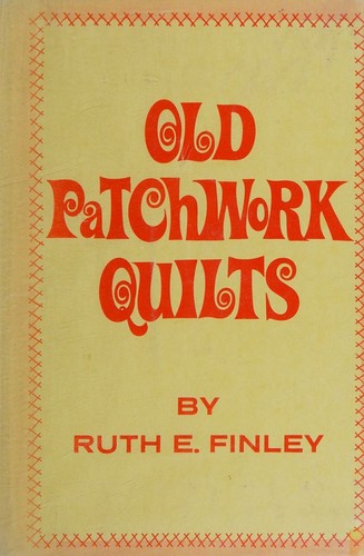 Old patchwork quilts and the women who made them