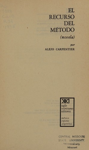 EL RECURSO DEL METODO. NOVELA