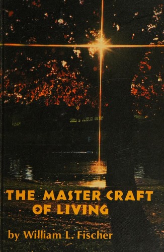 The master craft of living