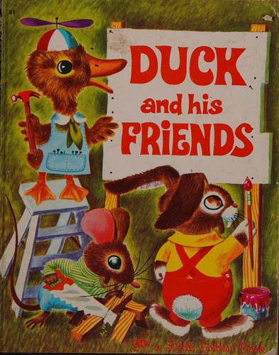 Duck and His Friends (A Little Golden Book)
