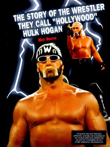 The story of the wrestler they call "Hollywood" Hulk Hogan