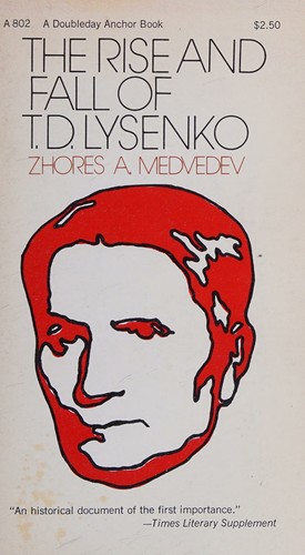 The rise and fall of T. D. Lysenko
