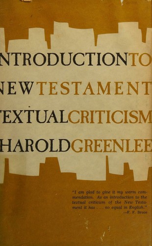 Introduction to New Testament textual criticism. --