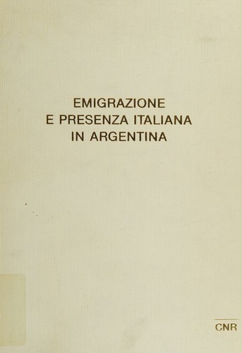 EMIGRAZIONE E PRESENZA ITALIANA IN ARGENTINA. ATTI DEL CONGRESSO INTERNAZIONALE, BUENOS AIRES, 2-6 NOVEMBRE 1989 [Paperback] [Jan 01, 1992] CITARELLA, F., ED.