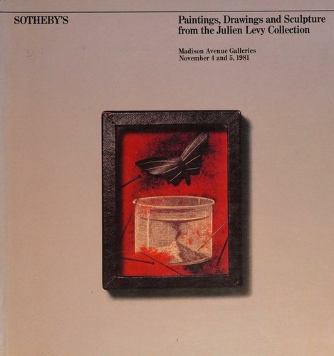 Paintings, Drawings and Sculpture from the Julien Levy Collection - Madison Avenue Galleries, November 4 and 5, 1981