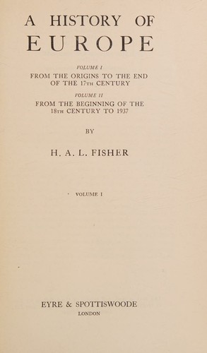 A HISTORY OF EUROPE. ~ FROM THE ORIGINS TO THE END OF THE 17TH CENTURY.VOLUME I