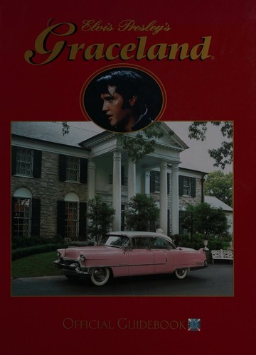 Elvis Presley's Graceland the Official Guidebook