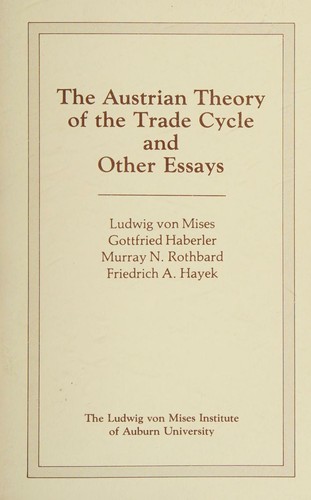 The Austrian theory of the trade cycle and other essays