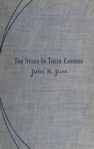 Rare Sir James Jeans THE STARS IN THEIR COURSES 1931 Macmillan Co., NY First Edition