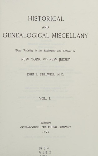 Historical and genealogical miscellany; data relating to the settlement and settlers of New York and New Jersey
