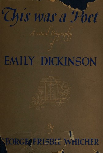 This Was a Poet - A Critical Biography of Emily Dickinson (SIGNED BY AUTHOR)