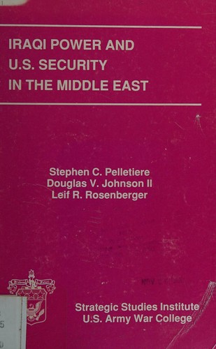 Iraqi Power and U. S. Security in the Middle East