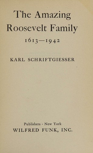 The Amazing Roosevelt Family 1613-1942