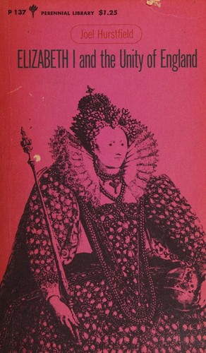 ELIZABETH I AND THE UNITY OF ENGLAND