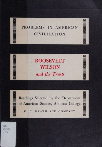 Roosevelt, Wilson, and the trusts