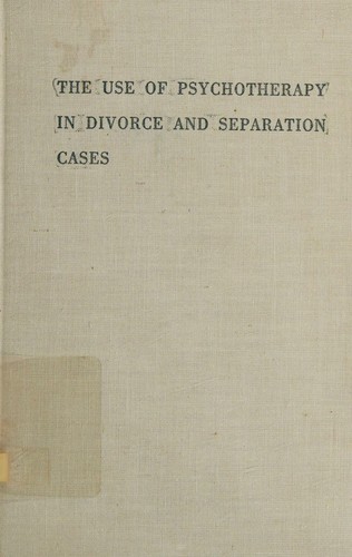 The Use of Psychotherapy in Divorce and Separation Cases