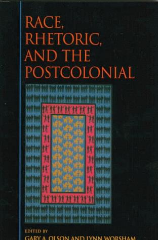 Race, Rhetoric, and the Postcolonial