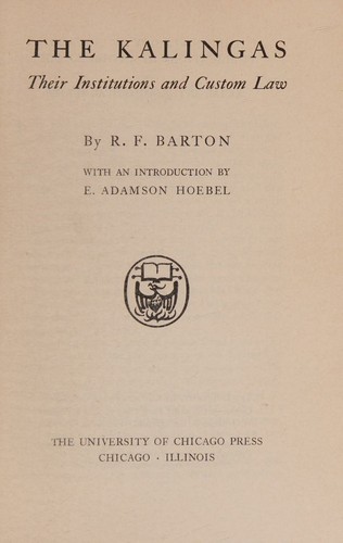 The Kalingas. Their Institutions and Custom Law w/ an intro by E. Adamson Hoebel