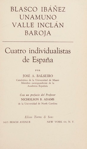 Blasco Ibanez, Unamuno, Valle Inclan, Baroja