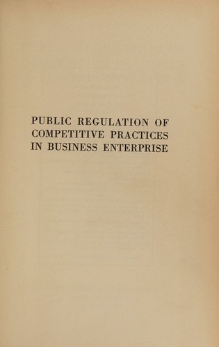 Public regulation of competitive practices in business enterprise