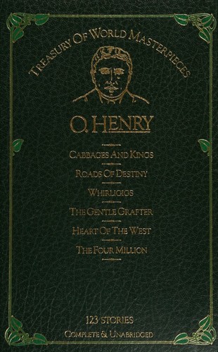 Cabbages and kings Roads of destiny Whirligigs Gentle grafter Heart of the west Four million
