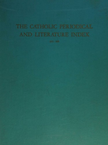 The Catholic Periodical and Literature Index 1975 - 1976