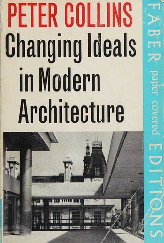 Changing ideals in modern architecture, 1750-1950